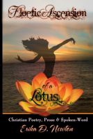 Cover for 'Floetic Ascension of a Lotus - Christian Poetry, Prose & Spoken-Word'
