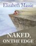 Naked, on the Edge by Elizabeth Massie