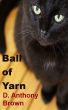 Ball of Yarn by D. Anthony Brown