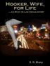 Hooker, Wife, For Life by D.B. Story