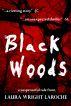 Black Woods by Laura Wright LaRoche