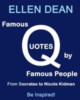Cover for 'Famous Quotes by Famous People from Socrates to Nicole Kidman. Be Inspired!'