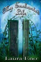 Cover for 'My Enchanted Life'