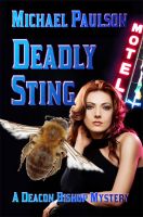 Cover for 'Deadly Sting: A Deacon Bishop Mystery'