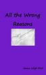 All the Wrong Reasons by JL Paul