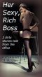 Her Sexy, Rich Boss (a double shot of erotica) by J Morgan