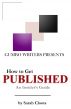 How to Get Published: An Insider's Guide by Gumbo Writers