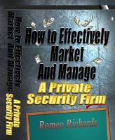 Cover for 'How to Effectively Market and Manage a Private Security Firm'