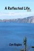 A Reflected Life III by Cyn Bagley