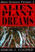 Alien Plant Dreams by Simon J. Cooper