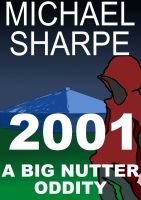 Cover for '2001: A Big Nutter Oddity'