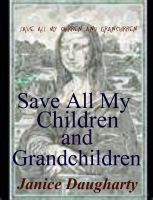 Cover for 'Save All My Children and Grandchildren'