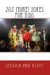 202 More! Jokes for Kids by Jessica Van Vleet
