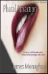 Phatal Attraction by James Monaghan