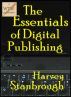 The Essentials of Digital Publishing by Harvey Stanbrough