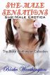She-Male Sensations: She-Male Erotica by Blake Worthington