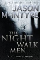 Cover for 'The Night Walk Men'