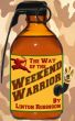 The Way Of The WEEKEND WARRIOR by Escrit Lit