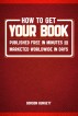How to Get Your Book Published Free in Minutes and Marketed Worldwide in Days by Gordon Burgett