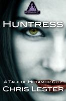 Cover for 'Metamor City: Huntress'