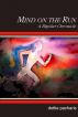 Mind on the Run: A Bipolar Chronicle by Dottie Pacharis