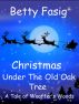 A Christmas Under The Old Oak Tree by Betty Fasig