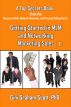 Top Secrets for Getting Started in MLM and Networking Marketing Sales by Gini Graham Scott