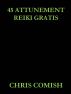 45 Attunement Reiki Gratis by Chris Comish