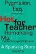 Hot for Teacher by Pygmalion Esq.