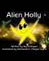 Alien Holly by Neil A Hogan