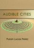 Audible Cities by Puran Lucas Perez