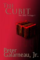 Cover for 'The Cubit: The 2012 Trilogy I'