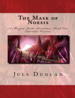 Cover for 'The Mask of Noesis, A Morgan Koda Adventure, Book One'