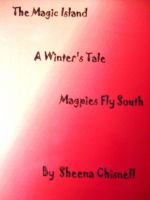 Cover for 'The Magic Island, A Winter's Tale, Magpies Fly South'