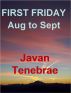 First Friday: Aug to Oct by Javan Tenebrae