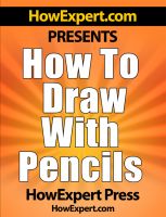 Cover for 'How To Draw With Pencils - Your Step-By-Step Guide To Drawing With Pencils'