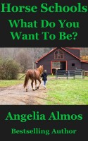 Cover for 'Horse Schools: What Do You Want To Be?'