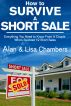 How To Survive A Short Sale by Alan and Lisa Chambers