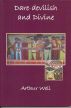 Dare-Devilish and Divine by Arthur Weil