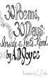 30 Poems, 30 Days: Inside a Poet's Mind by A.D. Joyce
