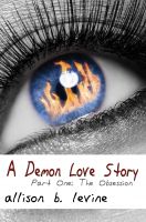 Cover for 'A Demon Love Story - Part One: The Obsession'