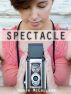 Spectacle by Angie McCullagh