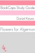 Flowers for Algernon (A BookCaps Study Guide) by BookCaps 