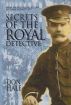 Secrets of the Royal Detective - The first Victorian & Edwardian bodyguard by Don Hale