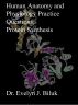 Human Anatomy and Physiology Practice Questions: Protein Synthesis by Dr. Evelyn J Biluk