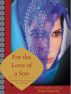 For the Love of a Son: One Afghan Woman's Quest for Her Stolen Child by Jean Sasson
