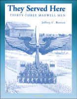 Cover for 'They Served Here: Thirty-Three Maxwell Men - Maxwell Air Force Base, Claire Chennault, Clark Gable, Glenn Miller, Henry Hugh Shelton, Hoyt Vandenberg, Curtis LeMay'