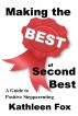 Making the Best of Second Best: A Guide to Positive Stepparenting by Kathleen Fox