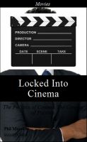 Cover for 'Locked Into Cinema'
