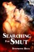 Searching for Smut by Stephanie Beck